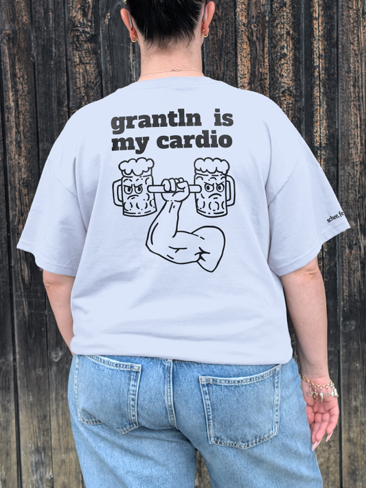 Grantln is my cardio